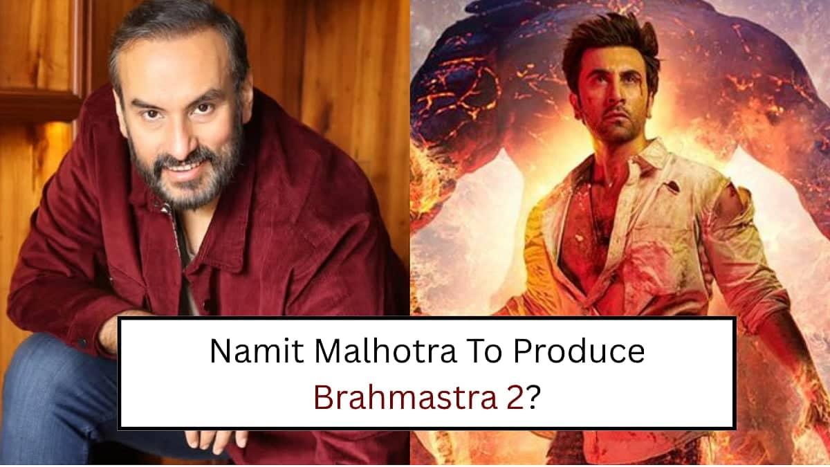 Brahmastra 2: Namit Malhotra Ignites Epic Sequel Hype