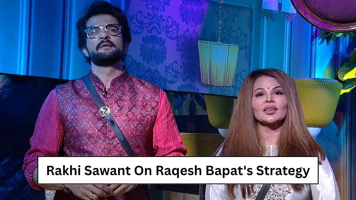 Rakhi Sawant Ki Raqesh Bapat Ki Game Strategy Pe Baat