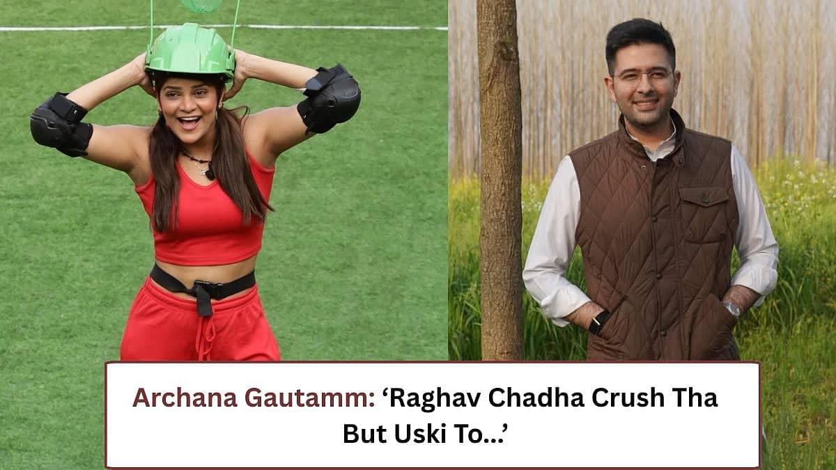 Archana Gautam's Enchanting Crush on Raghav Chadha Revealed