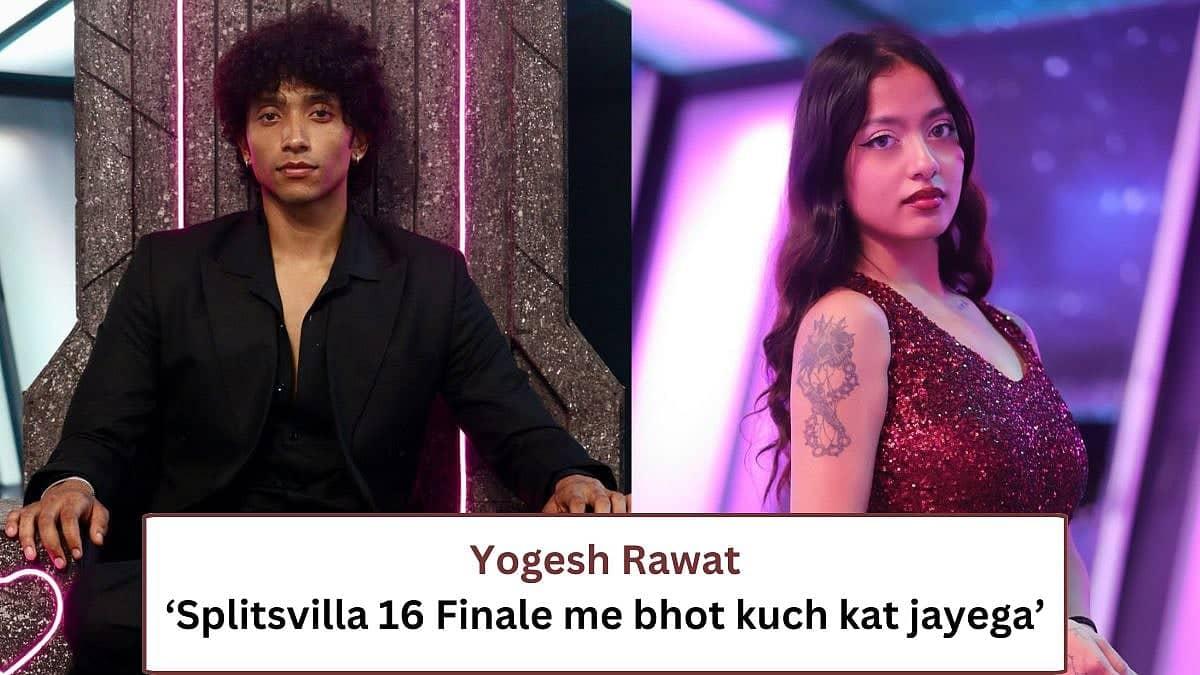Yogesh Rawat Spills the Tea on Ruru Before Splitsvilla Finale