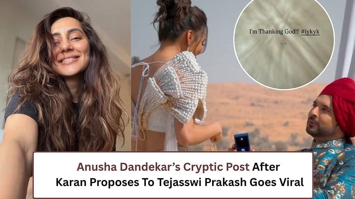 Karan Proposes to Tejasswi, Anusha's Post Causes a Stir