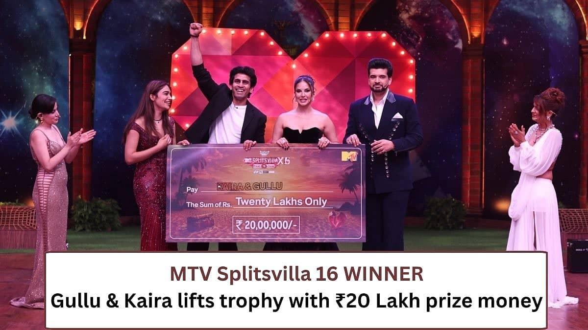 Splitsvilla 16: Gullu and Kaira Claim Trophy and ₹20 Lakhs